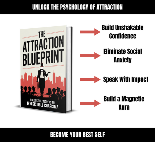 The Attraction Blueprint eBook: Unlock The Secrets to Irresistible Charisma